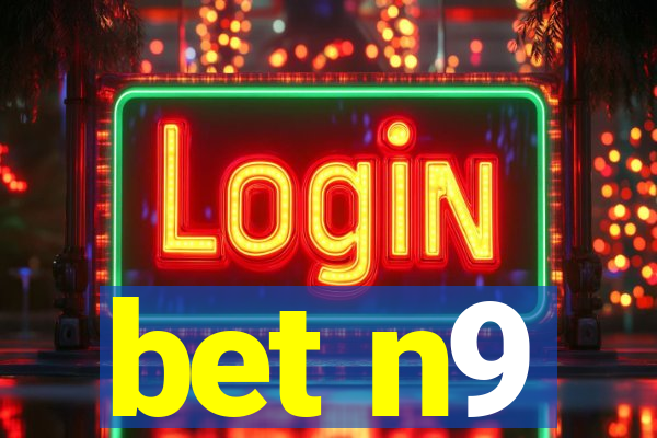 bet n9